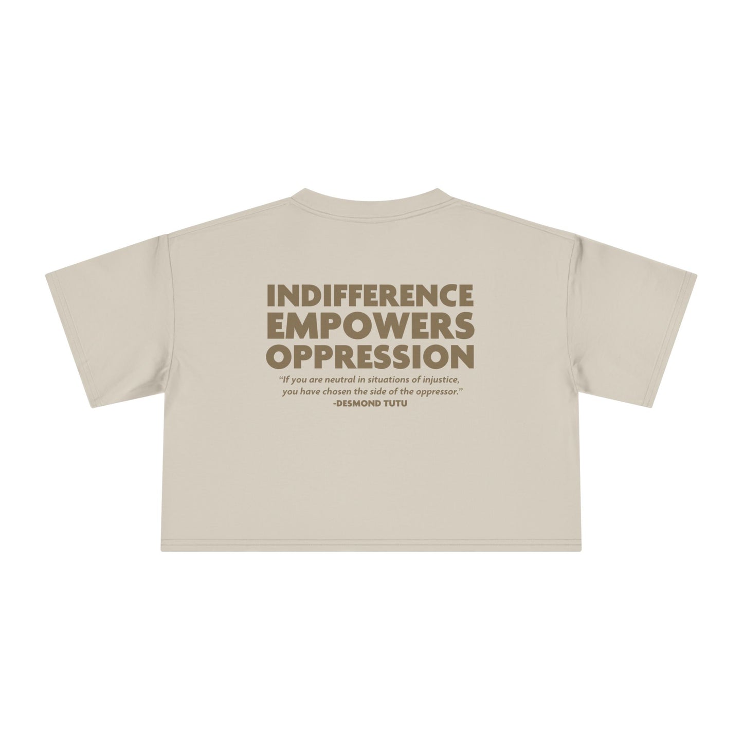 Indifference Empowers Oppression - Women's Crop Tee