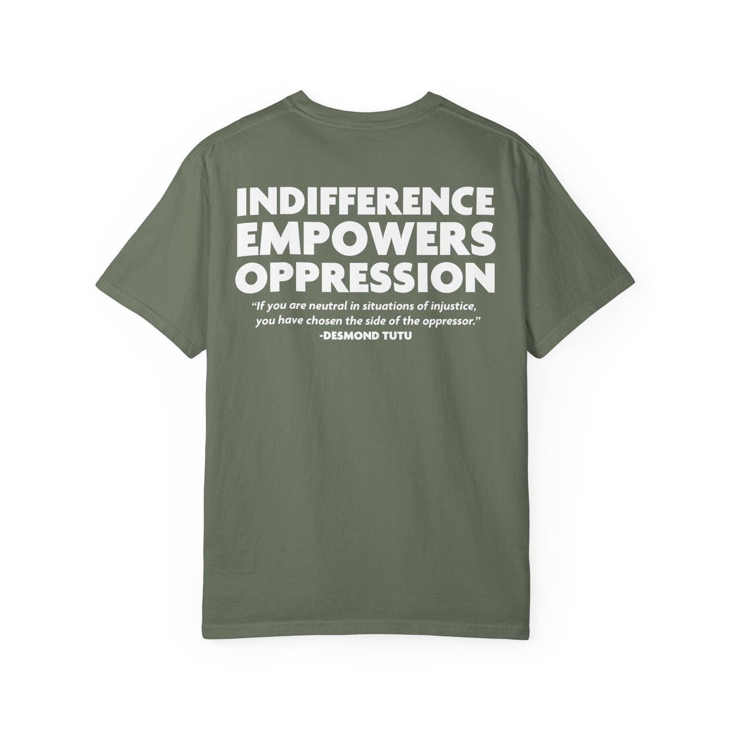 Indifference Empowers Oppression T-Shirt, Anti-Fascist Activism Shirt
