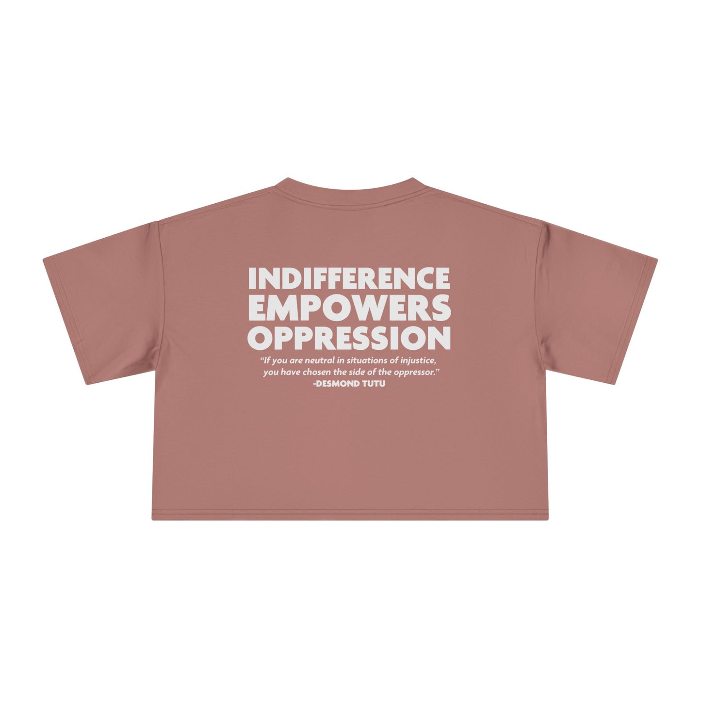 Indifference Empowers Oppression - Women's Crop Tee