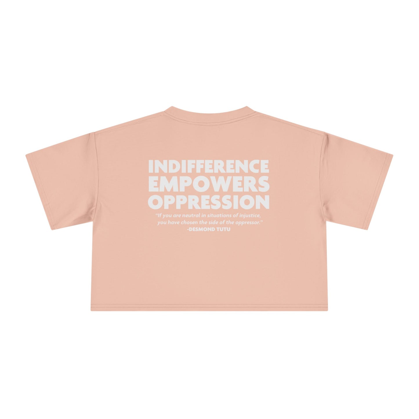 Indifference Empowers Oppression - Women's Crop Tee