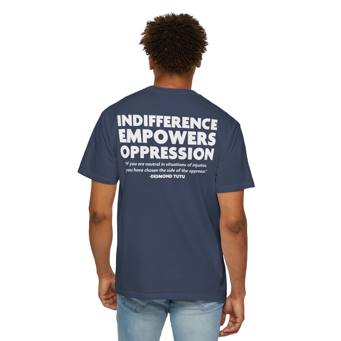 Indifference Empowers Oppression T-Shirt, Anti-Fascist Activism Shirt